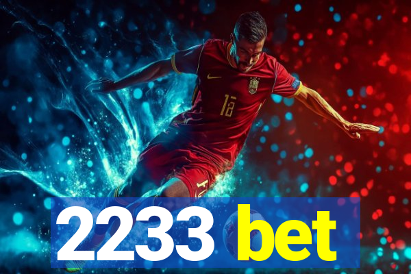 2233 bet